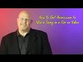 How To Get Permission to Use a Song in a Film or Video - Entertainment Law Asked & Answered How To Get Permission to Use a Song in a Film or Video - Entertainment Law Asked & Answered