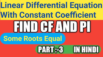 Linear Differential Equation With Constant Coefficient || Find CF AND PI part 3 || Find CF AND PI