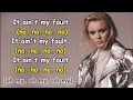 Zara Larsson - Ain’t My Fault Lyrics