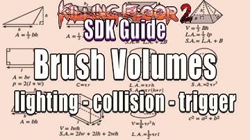Killing Floor 2 SDK Guide - Creating Volumes (lighting, blocking, triggers, etc.)