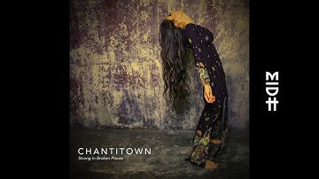 Chantitown - Strong In Broken Places