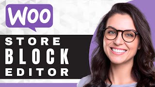 How to Edit a Store Using Block Editor in WooCommerce | WooCommerce Tutorial