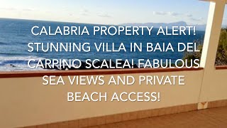 Calabria Property Alert! STUNNING Villa in Baia del Carpino, Scalea! Sea Views!