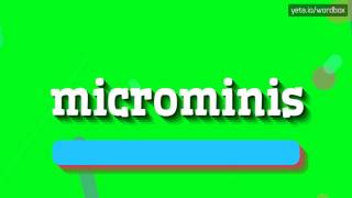 MICROMINIS - HOW TO PRONOUNCE IT!?