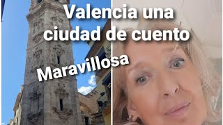 VALENCIA , UNA CIUDAD DE CUENTO ¡¡¡