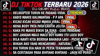 DJ TIKTOK TERBARU 2026🎵DJ HELIKOPTER TURUN KE PADANG🎵DJ GADIS MANIS KALIMANTAN FULL ALBUM