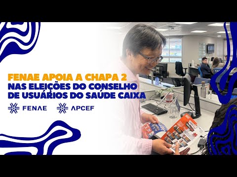 Visita à Matriz I da Caixa - Eleição do Conselho de Usuários do Saúde Caixa