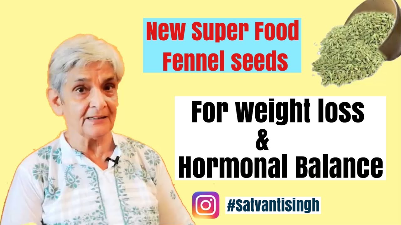 Fennel seeds for weight loss/good health/skin /hair and hormonal
