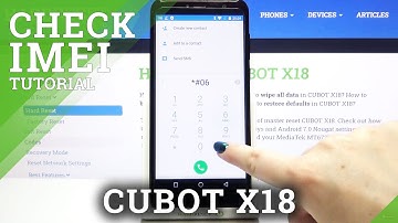 How to Check IMEI and Serial Number on CUBOT X18 – Find SN and IMEI