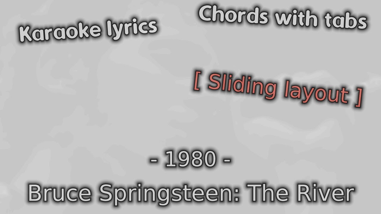 Down To The River Bruce Springsteen Chords Lyrics & chords: Bruce Springsteen: The River: Slide layout - YouTube