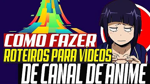 Como criar um roteiro para um anime?