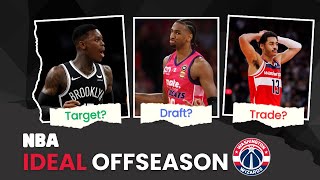 The Washington Wizards PERFECT Offseason! What Does It Look Like? | NBA Ideal Offseason