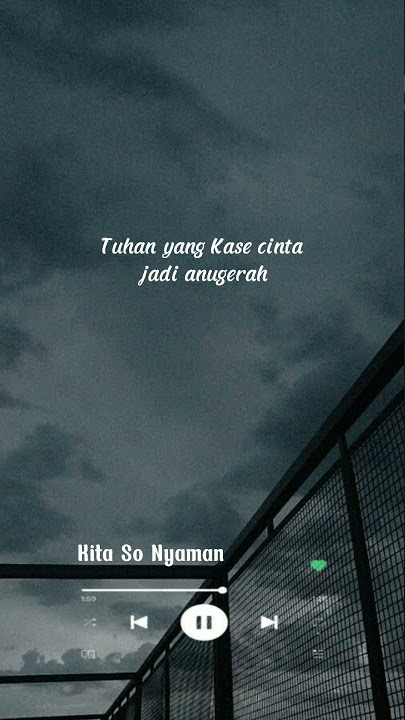 Ta Nyanda Pusing Orang Mo Bilang Apa - Kita So Nyaman Lirik// Story' Wa