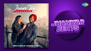 Jaan Ke Bhulekhe Jhankar Beats | Satinder Sartaaj | Hero & King of Jhankar Studio | Punjabi Dj Remix