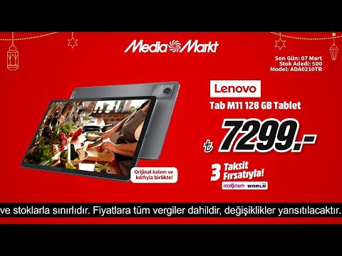 Ramazan’da ihtiyaçlar sizde teknolojiler MediaMarkt’ta! | Lenovo Tab M11 128 GB Tablet 7.299 TL!