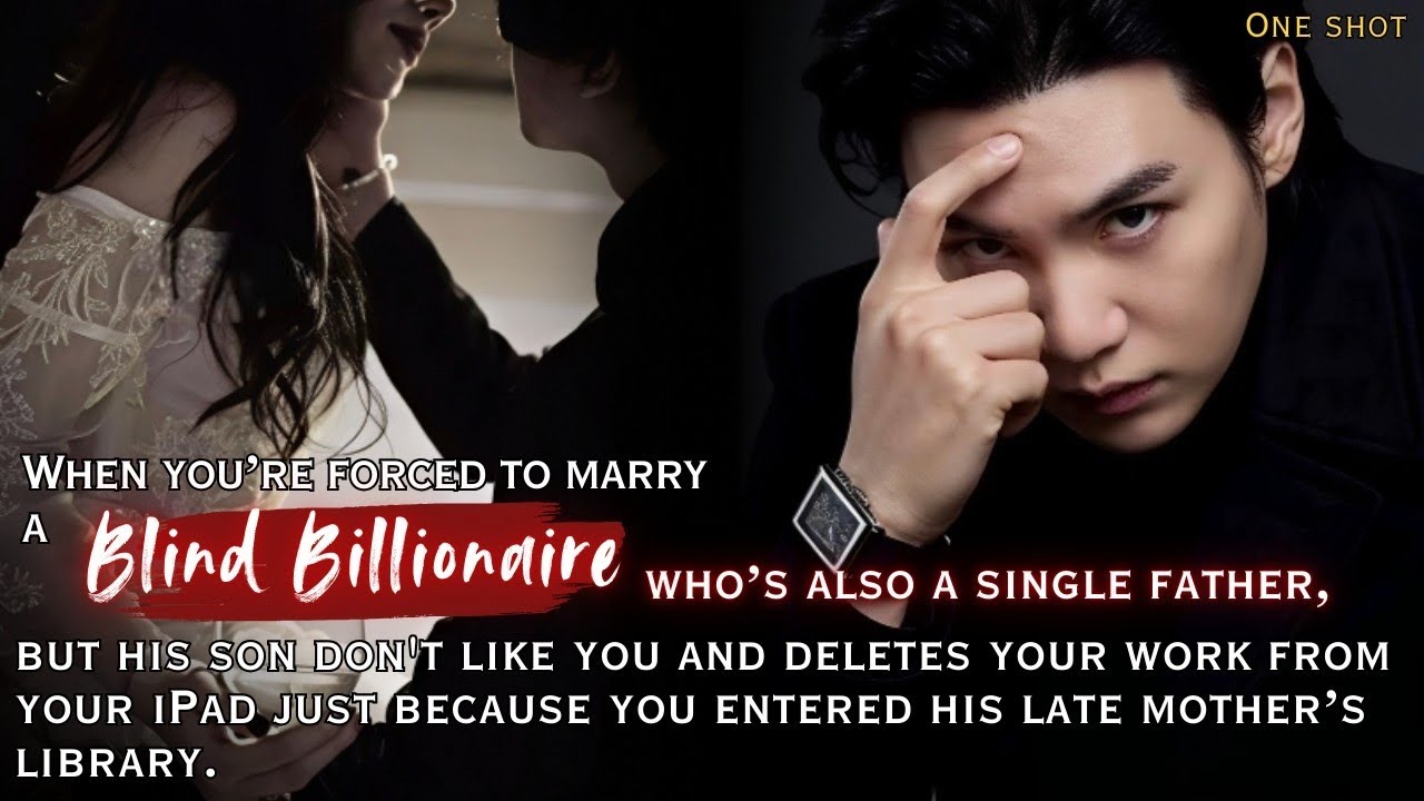 Когда тебя вынуждают выйти замуж за слепого миллиардера, который к тому же является отцом-одиночк...