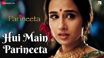 Hui Main Parineeta | Parineeta | Saif Ali Khan & Vidya Balan | Sonu Nigam & Shreya Ghoshal