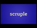 Scruple Meaning