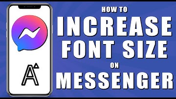 How to increase font size on messenger (2024)