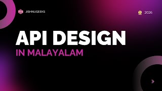 System Design in Malayalam | API Design in Malayalam | Day 3 | JishnuGeeks