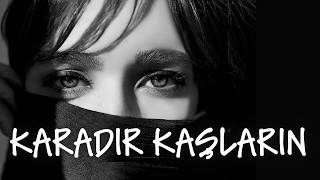 Karadır Kaşların Sazlı Yolcu