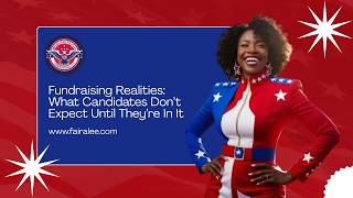 Fundraising Realities: What Candidates Don’t Expect Until They’re In It
