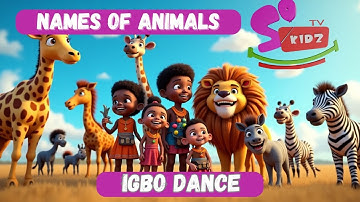 Sokidztv - Igbo Names of animal (Dance version)