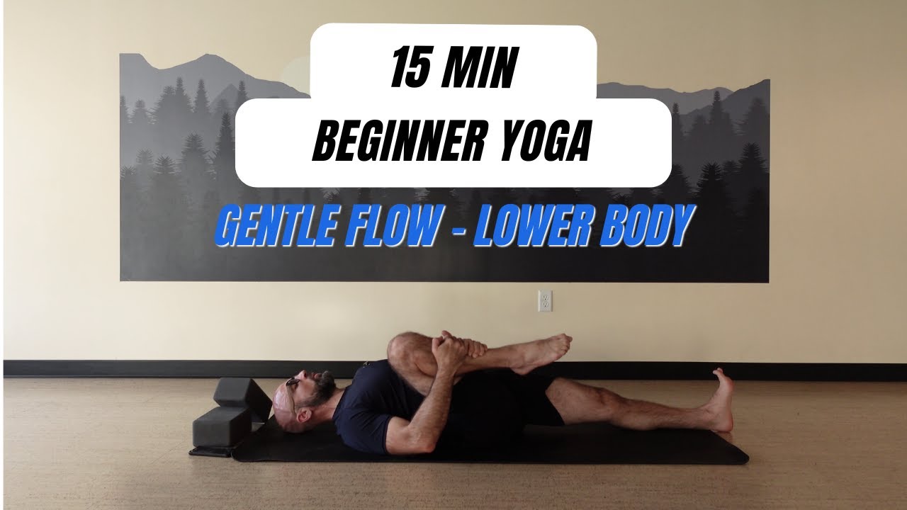 15 Min Beginner Yoga | Gentle flow - lower body - YouTube