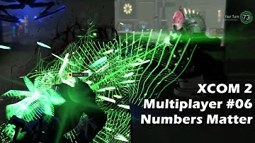 XCOM 2 Multiplayer #06 - Numbers Matter