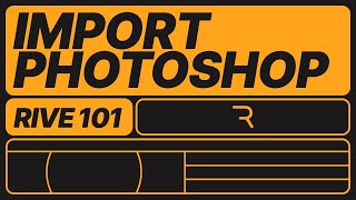 Famous Rive 101 - Import Photoshop Files (PSD) Profile