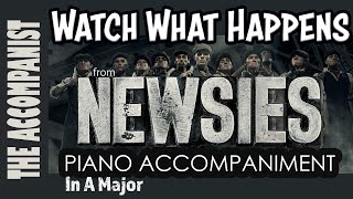 WATCH WHAT HAPPENS from NEWSIES - Piano Accompaniment - Karaoke chords