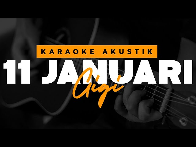 11 Januari - Gigi ( Karaoke Akustik ) class=