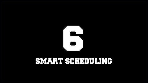 #6 Smart Scheduling