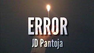 JD PANTOJA - ERROR ( LYRICS - LETRA )