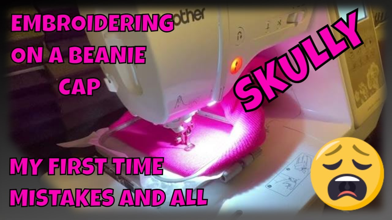 HOW TO EMBROIDER ON A BEANIE "SKULLY" CAP BROTHERS SE625 MY