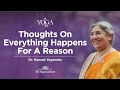 Yoga & You: Thoughts on everything happens for a reason | Dr. Hansaji Yogendra