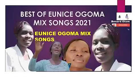 BEST OF EUNICE OGOMA MIX SONGS 2022   BEST LUO SONGS 2022 3