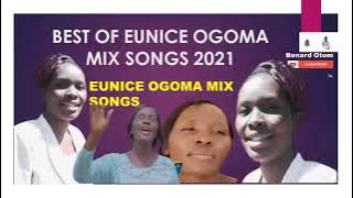 BEST OF EUNICE OGOMA MIX SONGS 2022   BEST LUO SONGS 2022 3