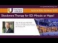 Shockwave Therapy for ED: Miracle or Hype?