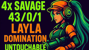 43/0/1 LAYLA DOMINATION 💥🔥 | UNTOUCHABLE Gameplay |