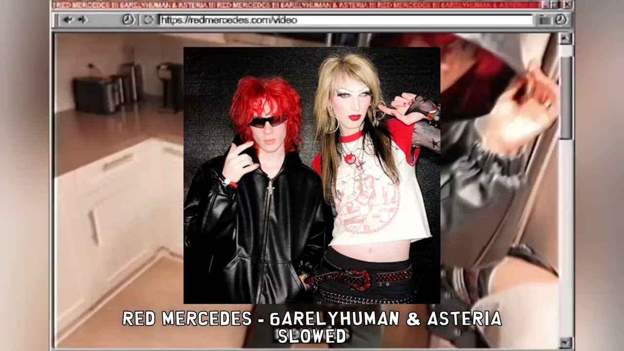 RED MERCEDES - 6arelyhuman & asteria [slowed]