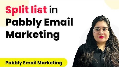 How to Split List in Pabbly Email Marketing