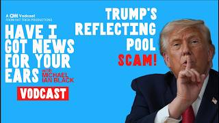 Trump's Reflecting Pool Scam! MORE US-Iran Talks? & All-You-Can-Eat Shrimp! | VODCAST