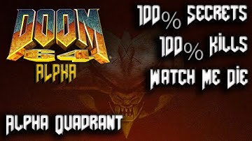 DOOM 64 - Alpha - Map06: Alpha Quadrant - 100% Secrets