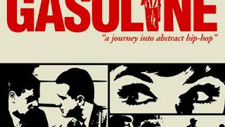 Gasoline // A Journey Into Abstract Hip Hop // Full album