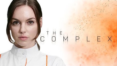 THE COMPLEX - Full Walkthrough FULL GAME  - No Commentary