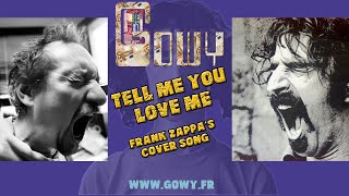 Tell Me You Love Me - Frank Zappas Song By Gowy