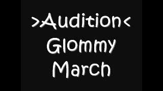 Audition - Glommy March