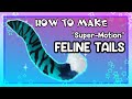 How to make supermotion feline tails
