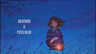 Heather x Eyes Blue (Lofi Remix)